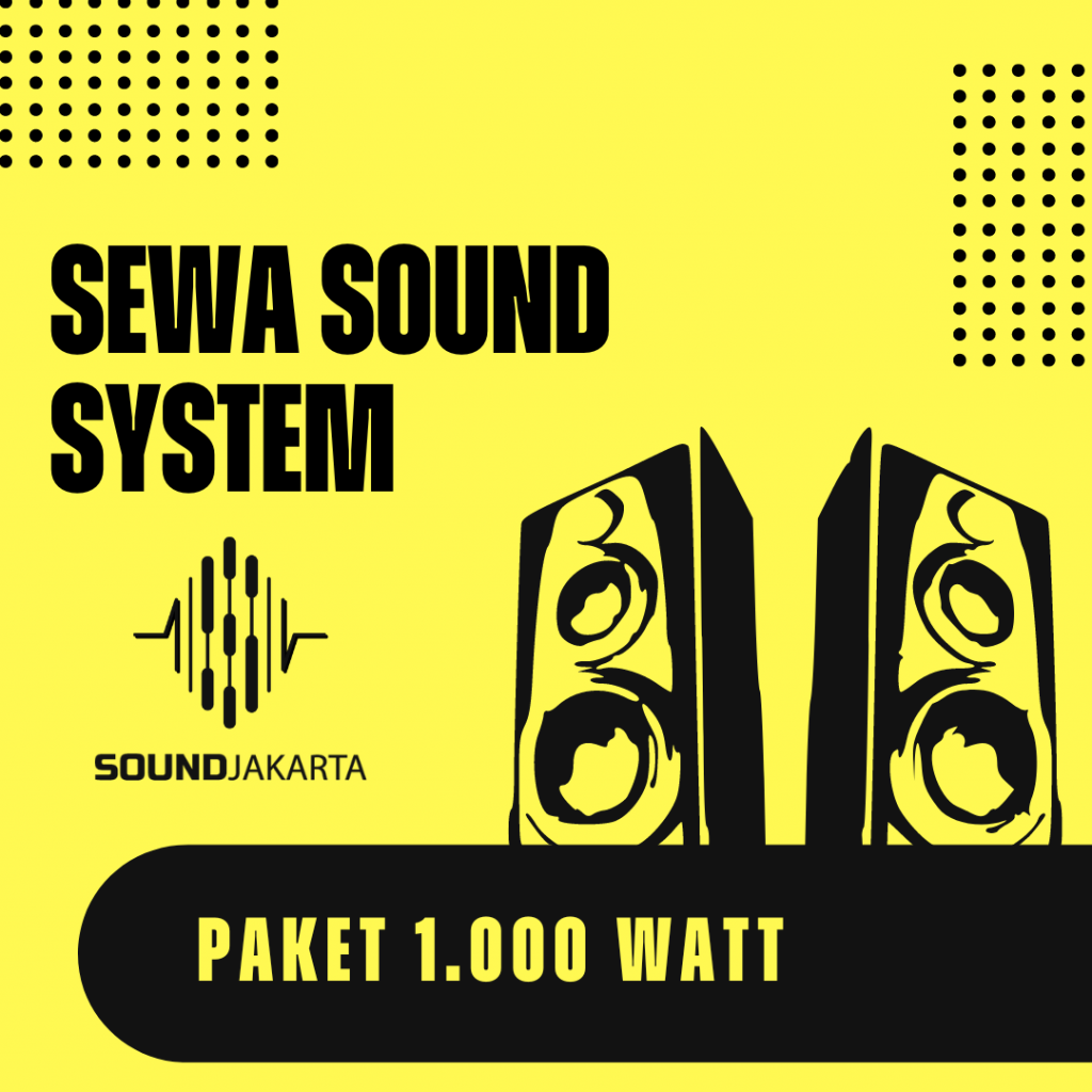 sewa sound system 1.000 watt