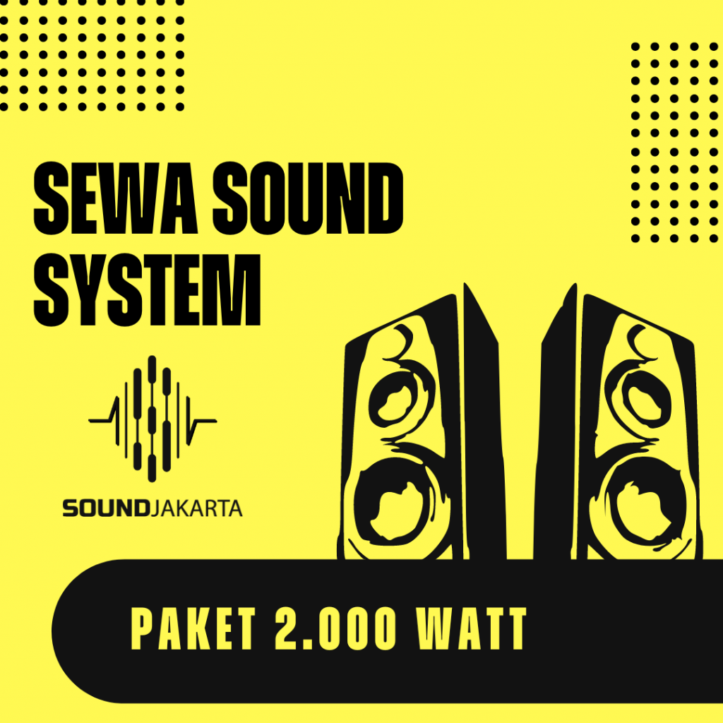 sewa sound system 2.000 Watt